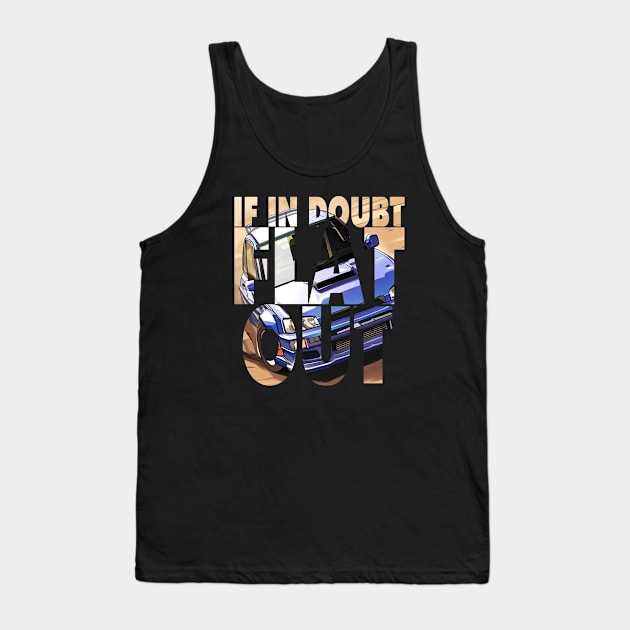 If in Doubt Flat Out Tank Top by HSDESIGNS